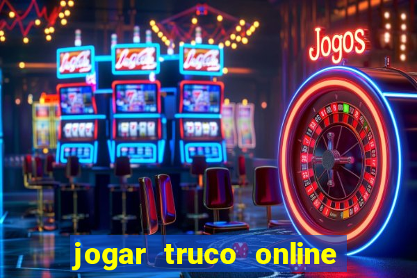 jogar truco online valendo dinheiro